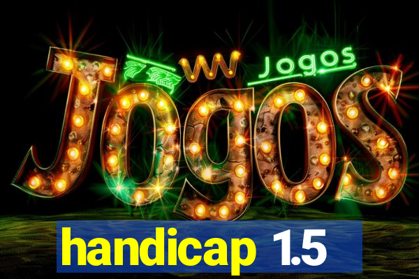 handicap 1.5