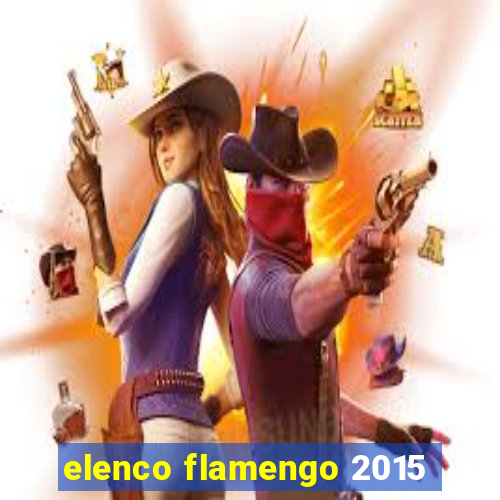 elenco flamengo 2015