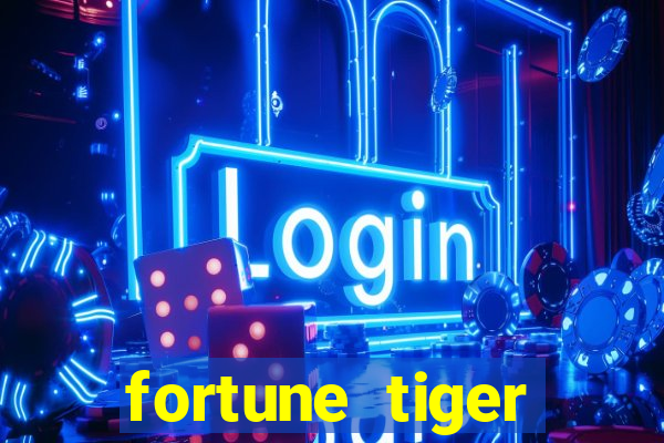 fortune tiger funciona mesmo