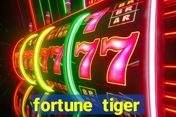 fortune tiger funciona mesmo