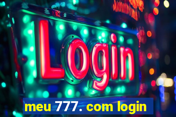 meu 777. com login