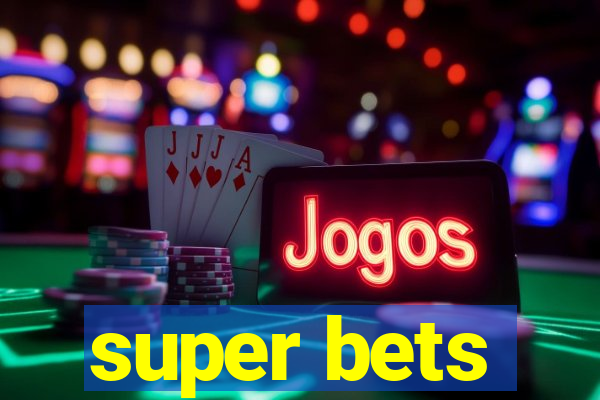 super bets