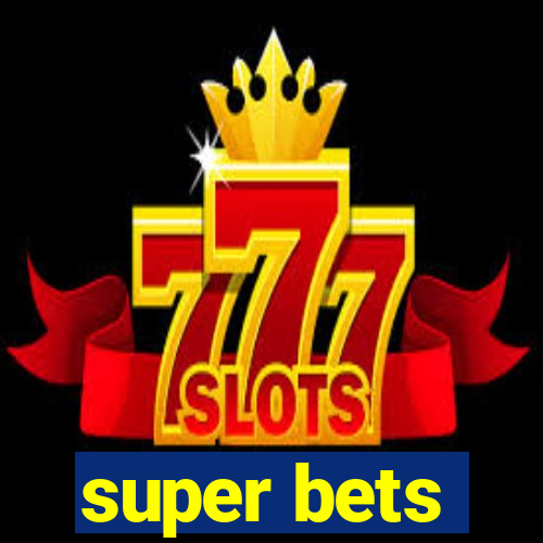 super bets