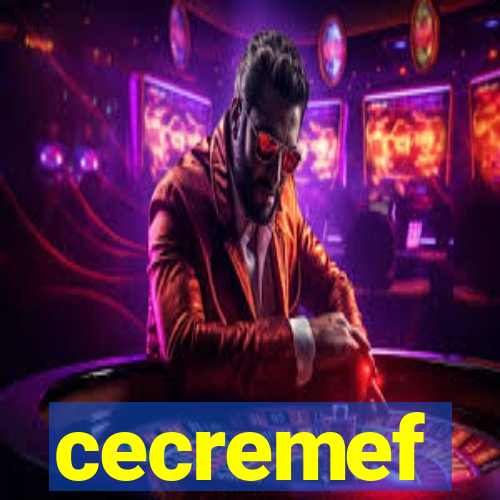 cecremef