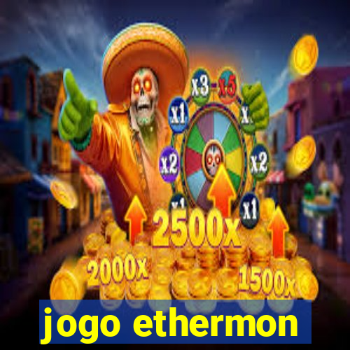 jogo ethermon