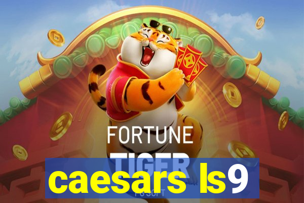 caesars ls9