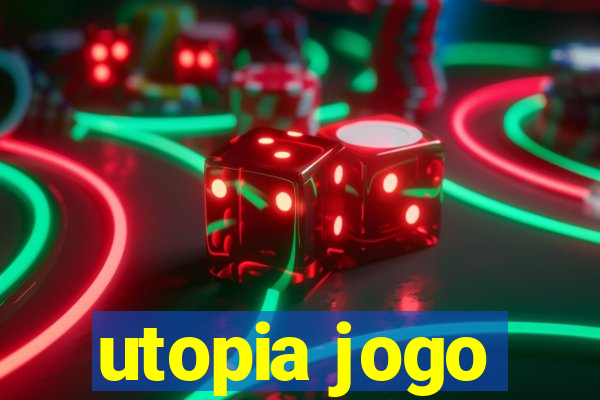 utopia jogo