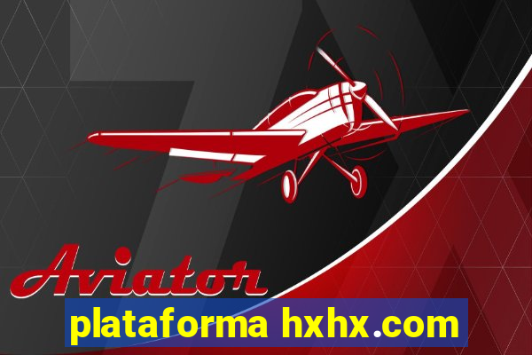 plataforma hxhx.com