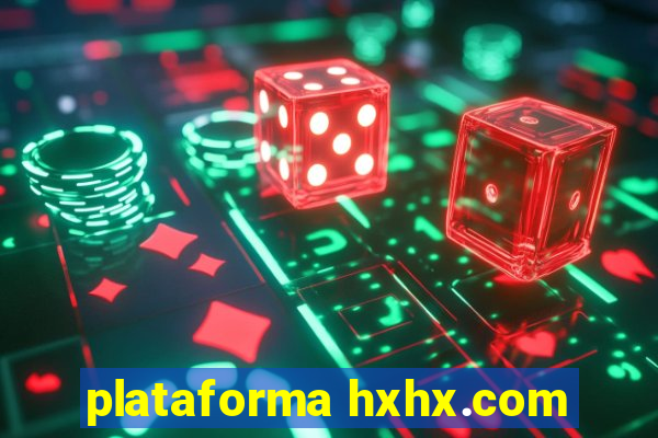 plataforma hxhx.com