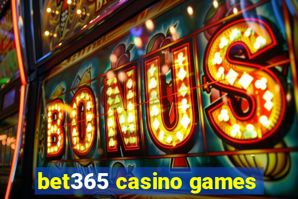 bet365 casino games