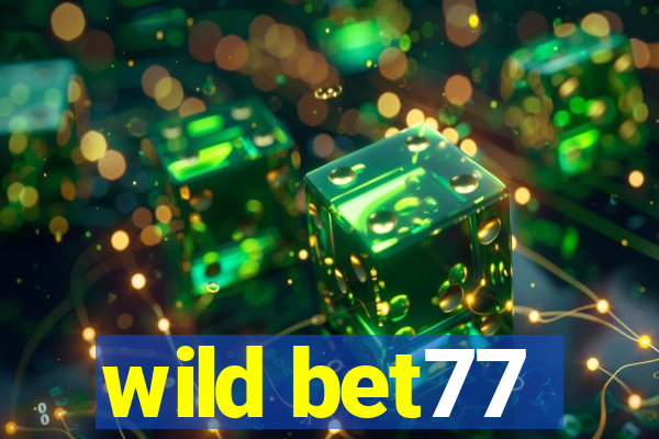 wild bet77