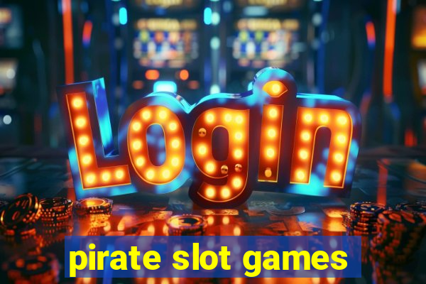 pirate slot games