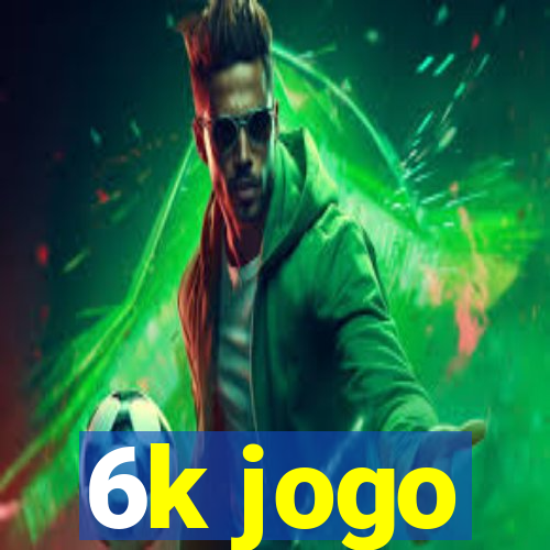 6k jogo