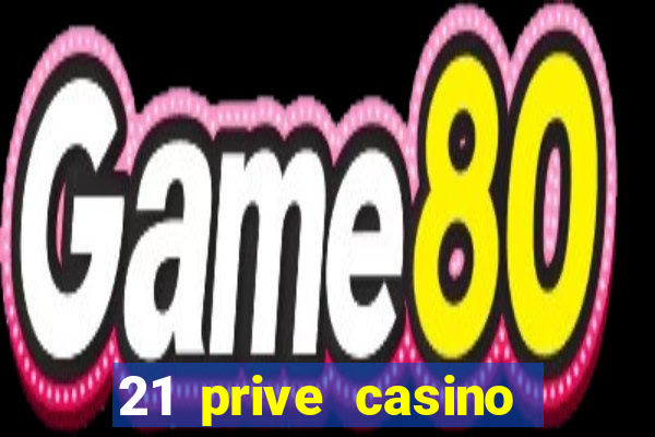 21 prive casino coupon codes