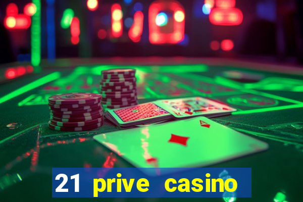 21 prive casino coupon codes