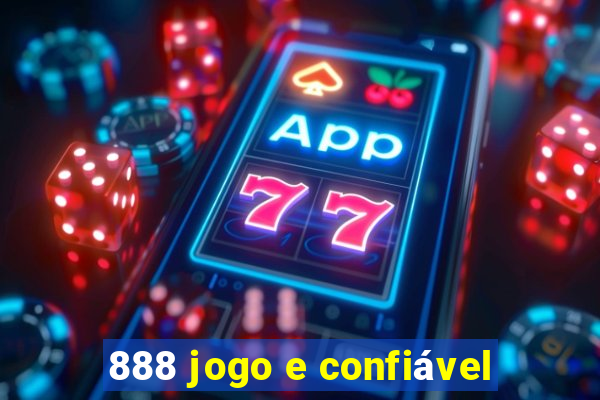 888 jogo e confiável