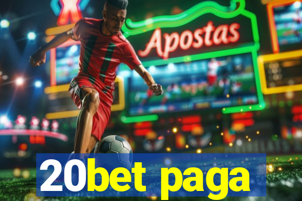 20bet paga