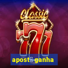 apost谩 ganha