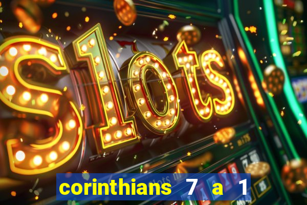 corinthians 7 a 1 no santos