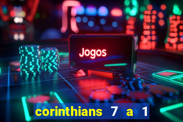 corinthians 7 a 1 no santos