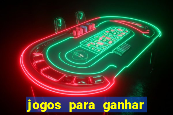 jogos para ganhar dinheiro confiável