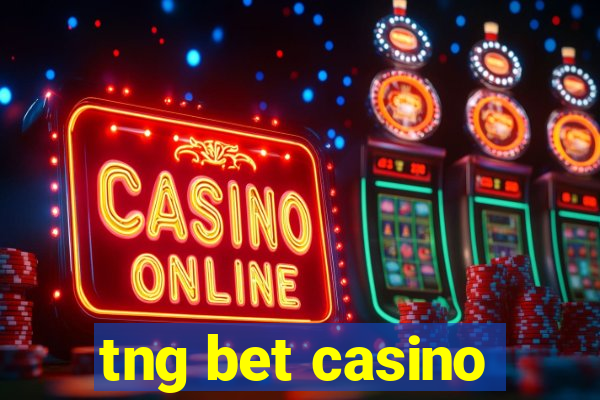 tng bet casino