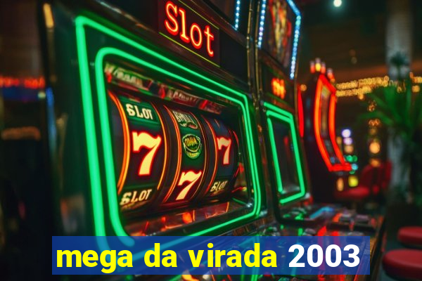 mega da virada 2003