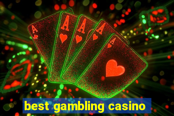 best gambling casino