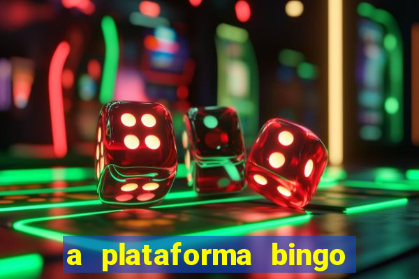 a plataforma bingo slots paga mesmo