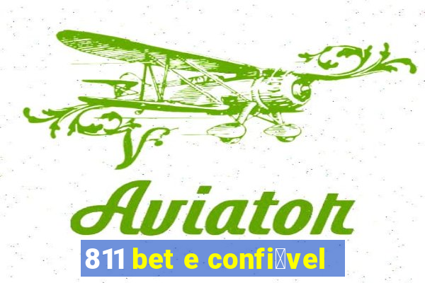 811 bet e confi谩vel