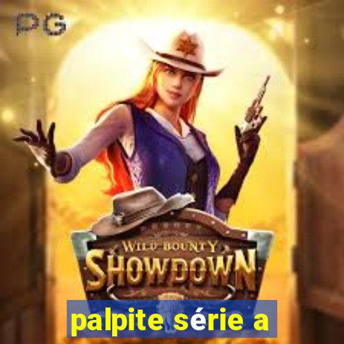 palpite série a