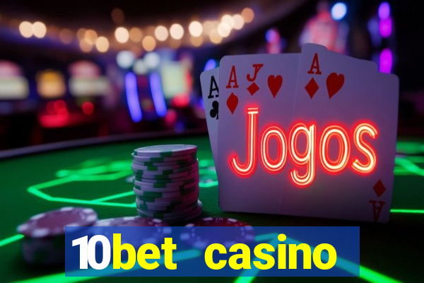 10bet casino welcome offer