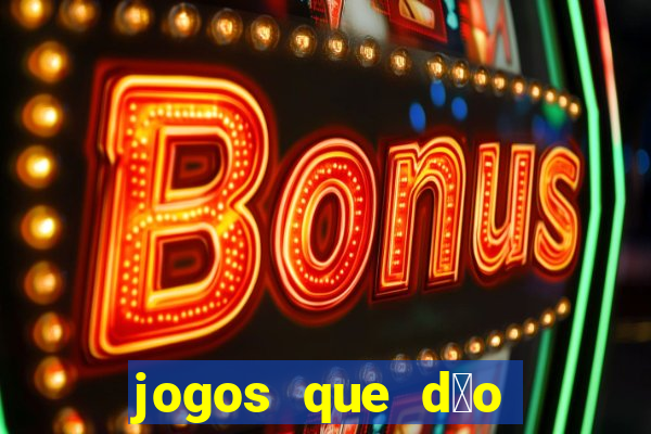 jogos que d茫o b么nus ao se cadastrar