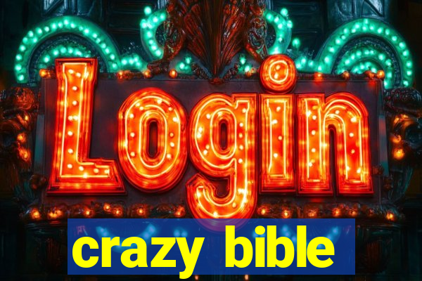 crazy bible