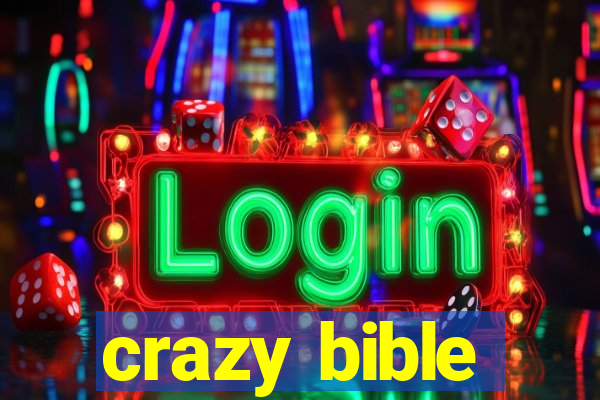 crazy bible