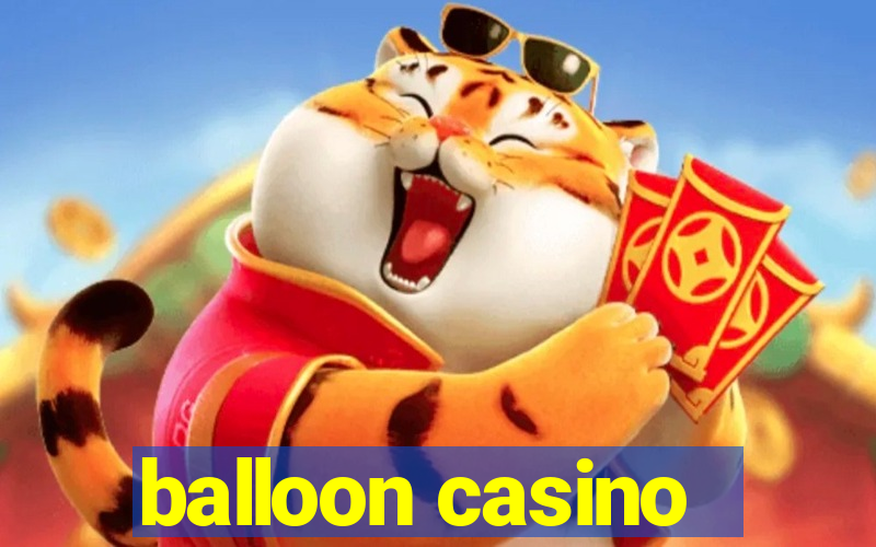 balloon casino