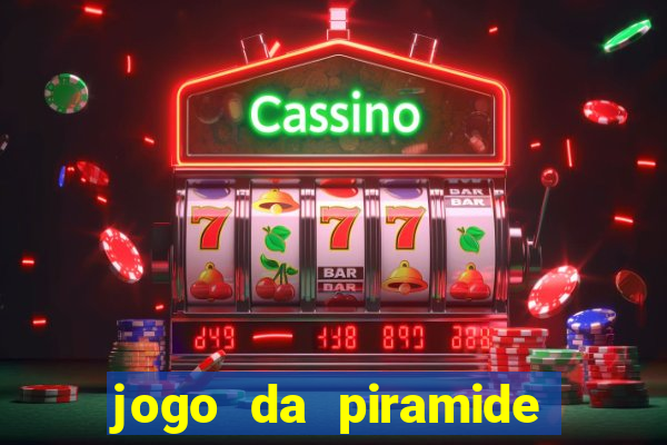 jogo da piramide de aposta