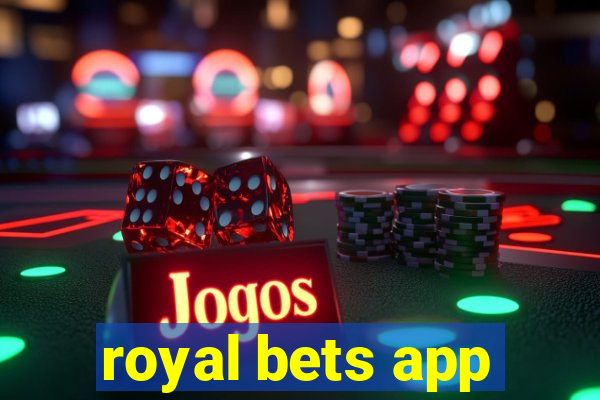 royal bets app