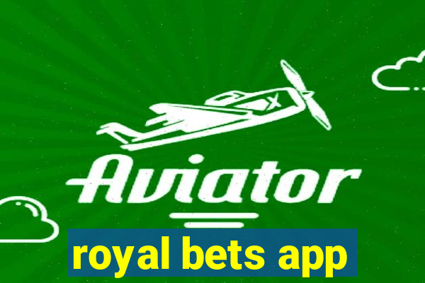 royal bets app