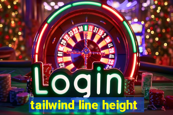 tailwind line height