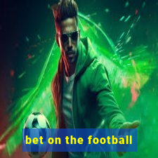 bet on the football