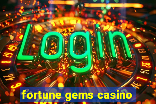 fortune gems casino