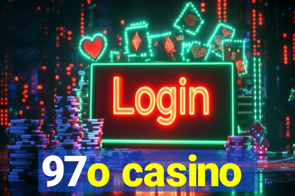 97o casino