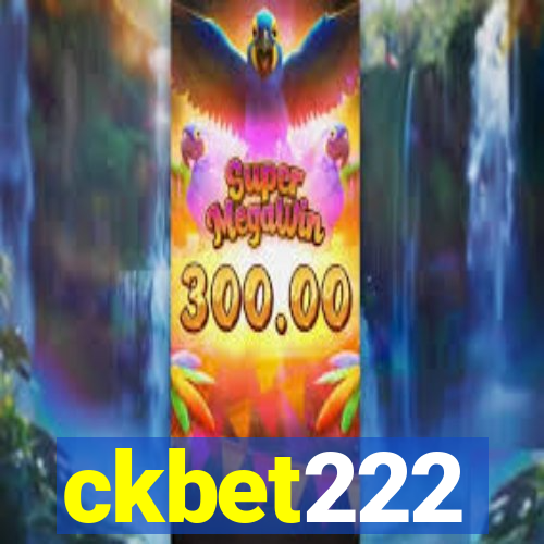 ckbet222