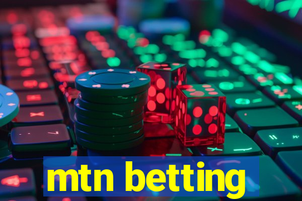 mtn betting