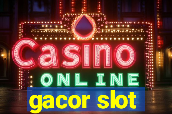 gacor slot