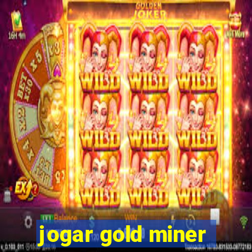 jogar gold miner