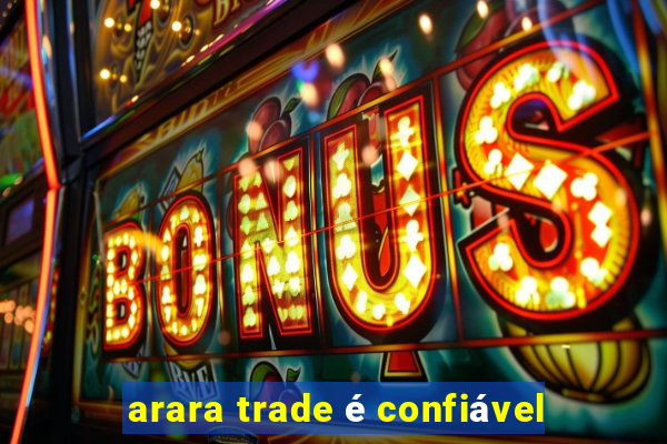 arara trade é confiável