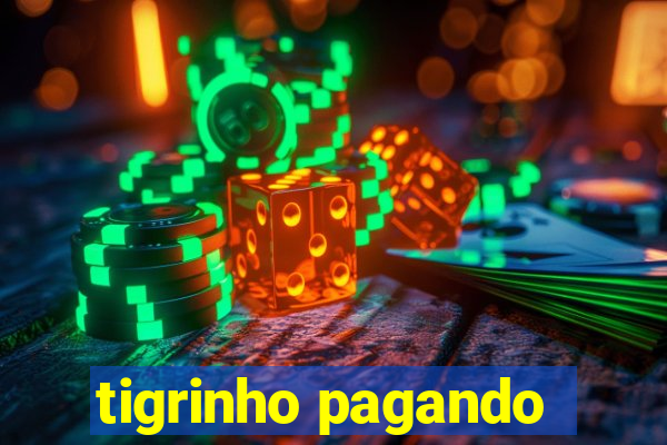 tigrinho pagando