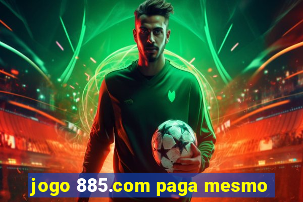 jogo 885.com paga mesmo